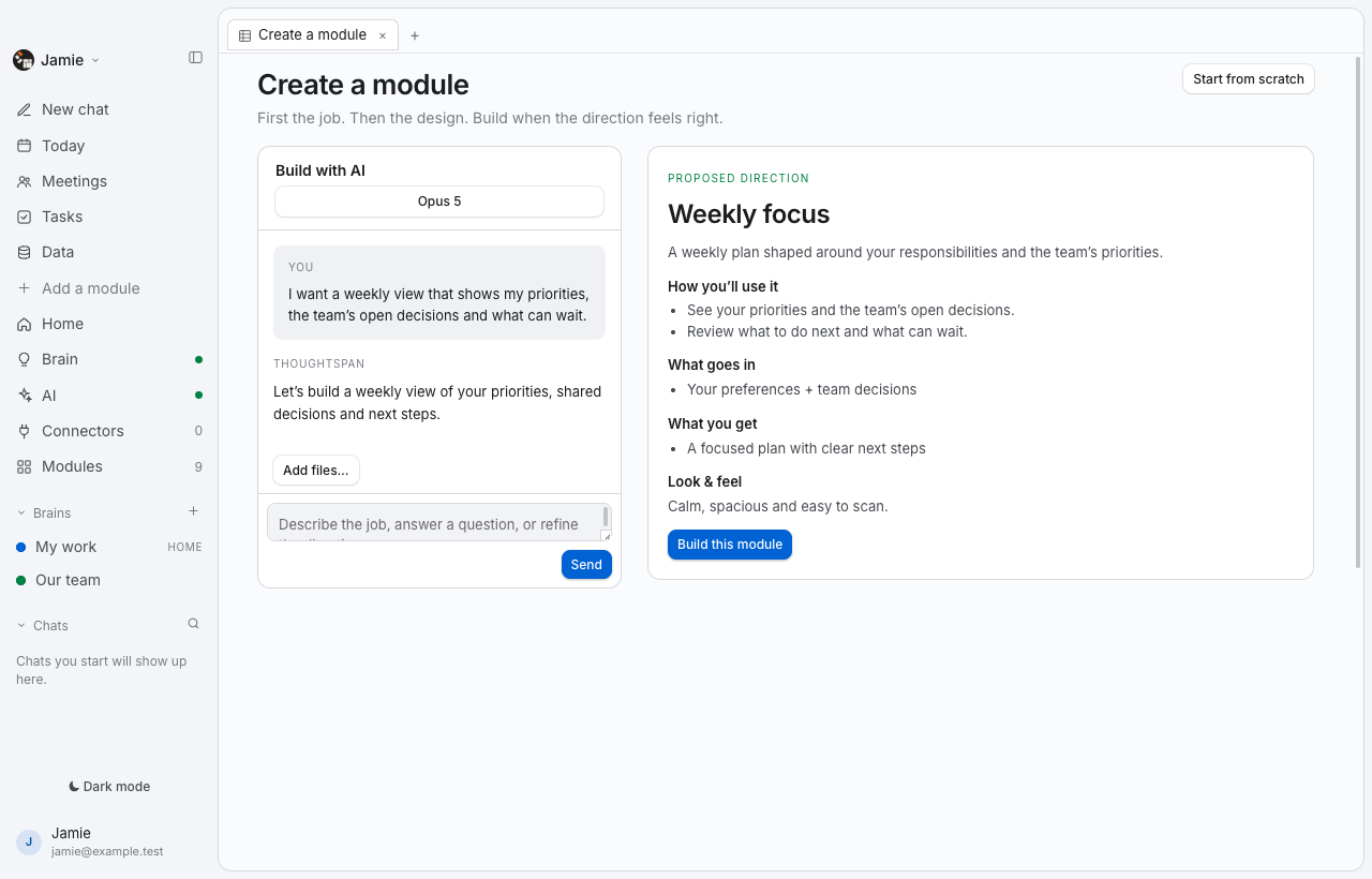 Thoughtspan Desktop — Create a module. Describe the job. Shape the tool. Try a first version and refine it with AI. Your responsibilities, process and preferences become the starting point.
