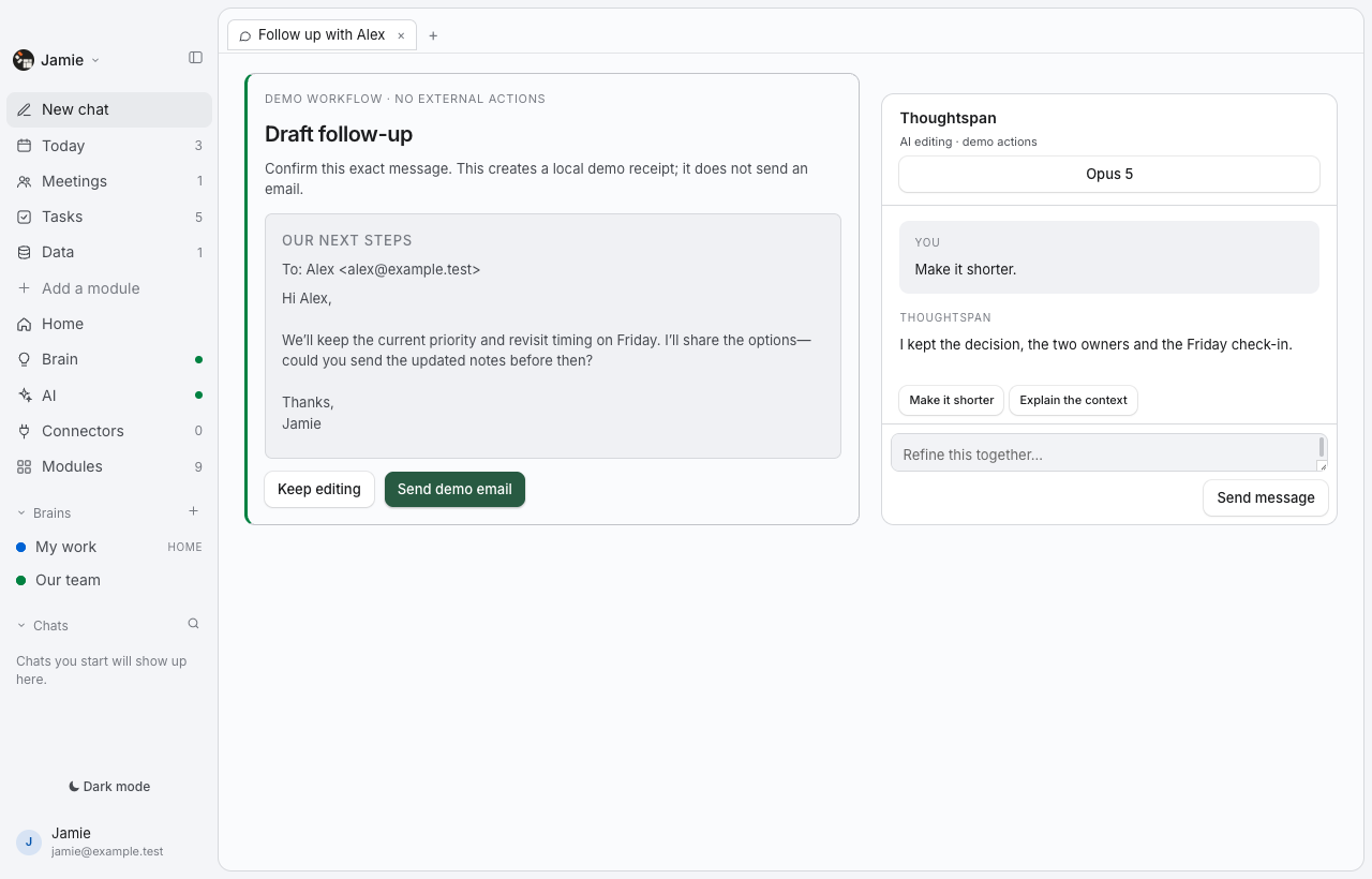 Thoughtspan Desktop — Refine the draft. Ask for a shorter draft and keep what matters: the decision, the next steps and who owns them. You stay in control of the final message.